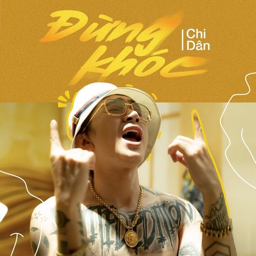 Bài hát Đừng Khóc - Chi Dân