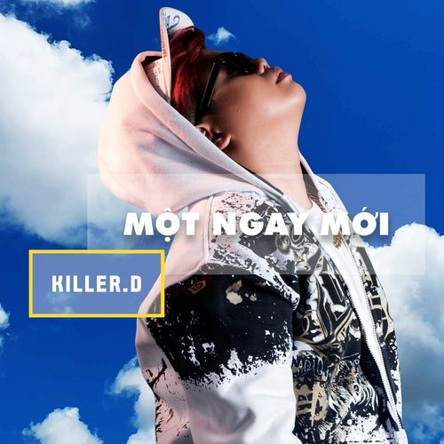 Album Một Ngày Mới (Single) - Killer.D