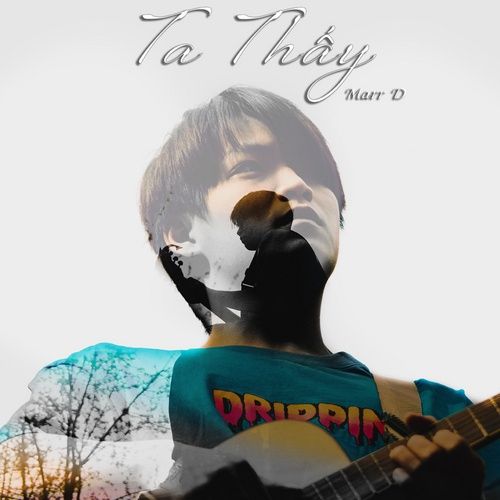 Bài hát Ta Thấy - Marr D