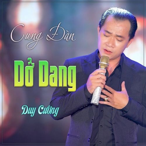 Bài hát Cung Đàn Dở Dang - Duy Cường