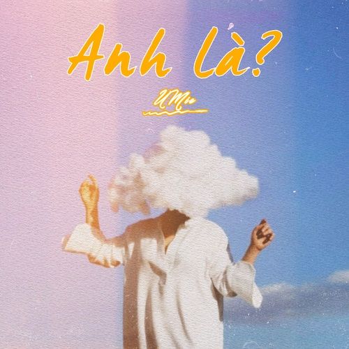 Album Anh Là? - UMIE