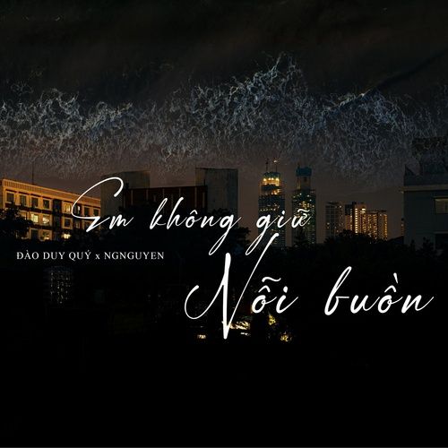 Album Niềm Vui Em Giữ Nỗi Buồn Đưa Anh (Single) - Đào Duy Quý