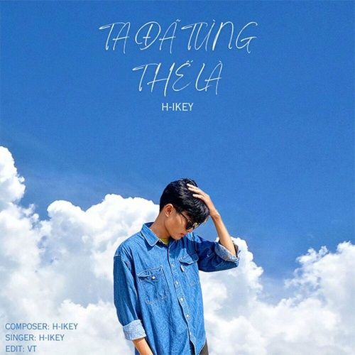 Album Chúng Ta Đã Từng (Single) - H-IKEY