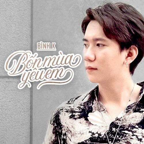 Album Yêu Thương Bốn Mùa (Single) - Bình K