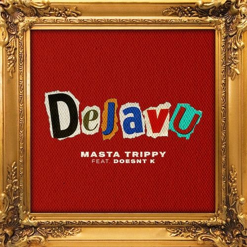 Album Dejavu - Masta Trippy