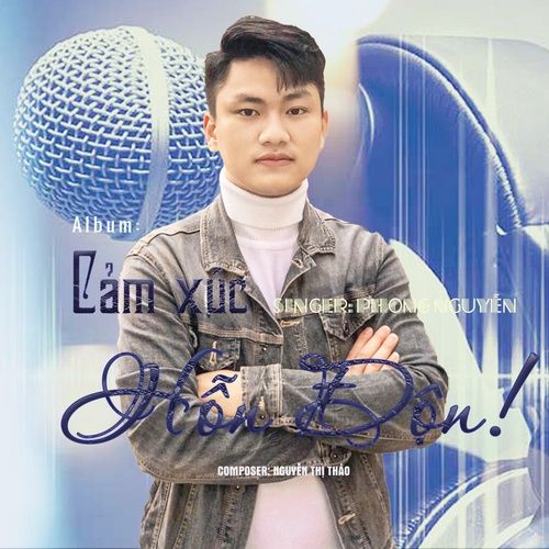 Album Cảm Xúc Hỗn Độn - Phong nguyễn