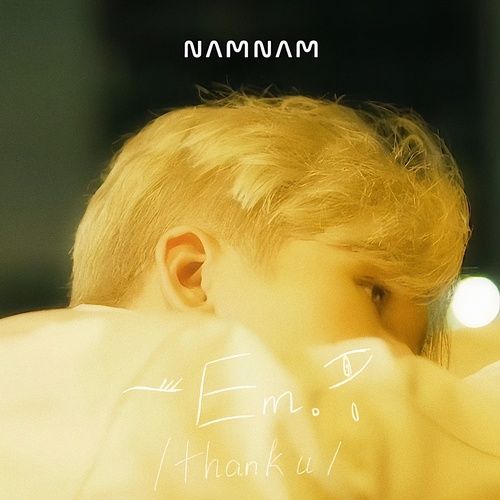 Bài hát Em (thank U) - NAMNAM