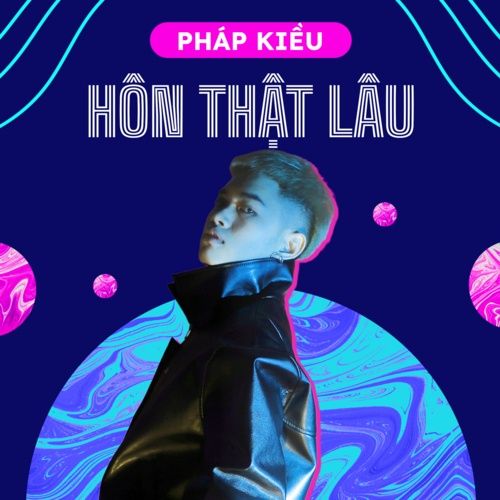 Bài hát Hôn Thật Lâu