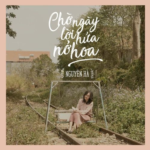 Album Chờ Ngày Lời Hứa Nở Hoa - Nguyên Hà