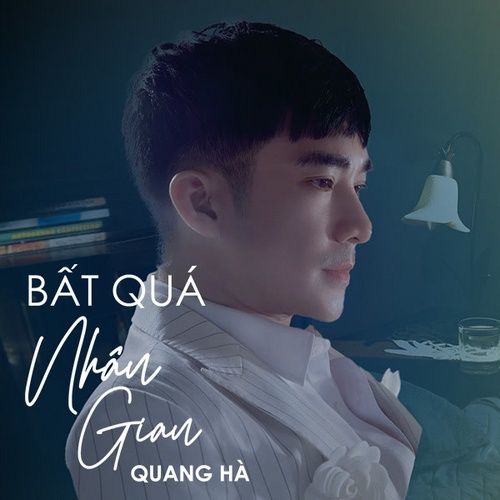 Album Bất Quá Nhân Gian (Single) - Quang Hà