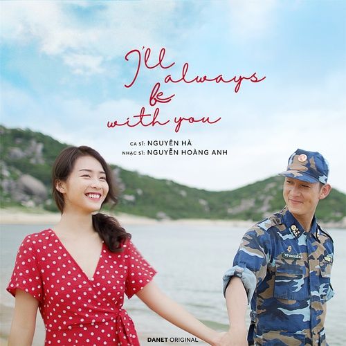 Bài hát Bên Em Là Anh (I'll Always Be With You) (Hậu Duệ Mặt Trời OST)