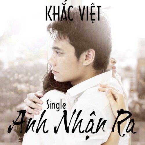 Bài hát Anh Nhận Ra (Ciray Remix) - Khắc Việt