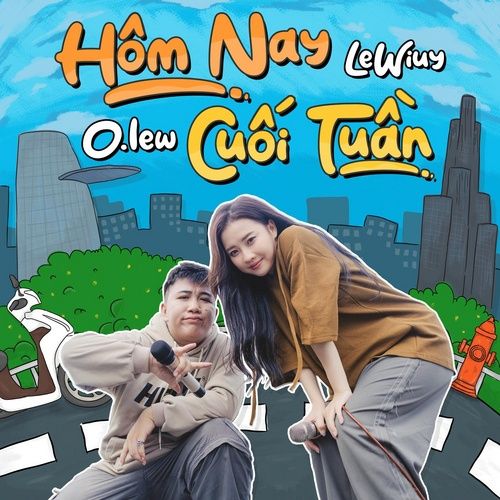 Bài hát Hôm Nay Cuối Tuần