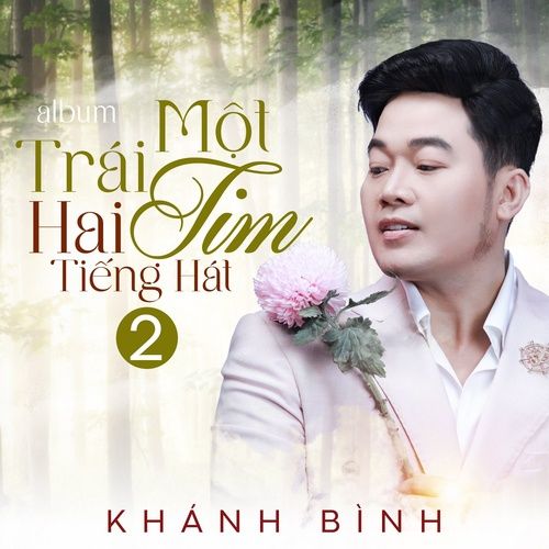 Album Một Trái Tim Hai Tiếng Hát 2 - Khánh Bình