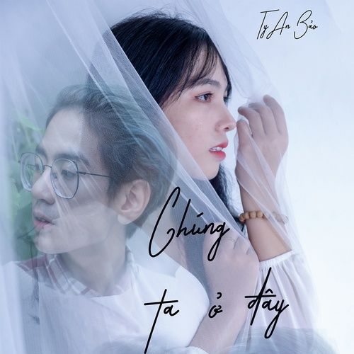 Album Chúng Ta Ở Đây - Ty An Bảo