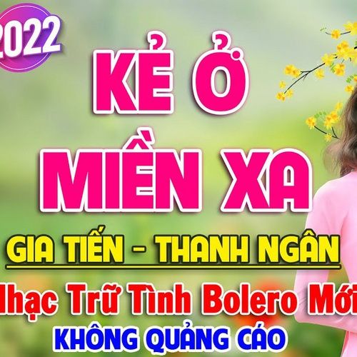 Album Kẻ Ở Miền Xa - Gia Tiến