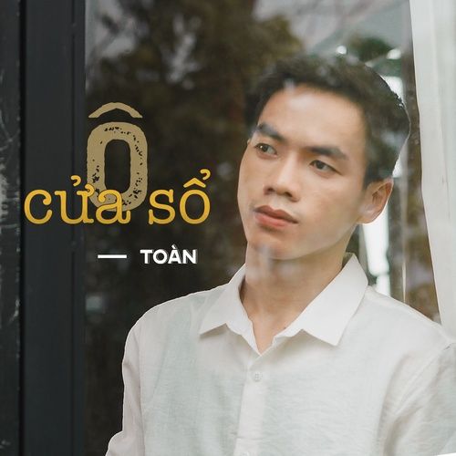 Album Ô Cửa Sổ Gió Bay - Toàn