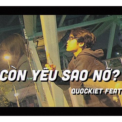 Album Sao Vẫn Còn Yêu (Single) - QuocKiet