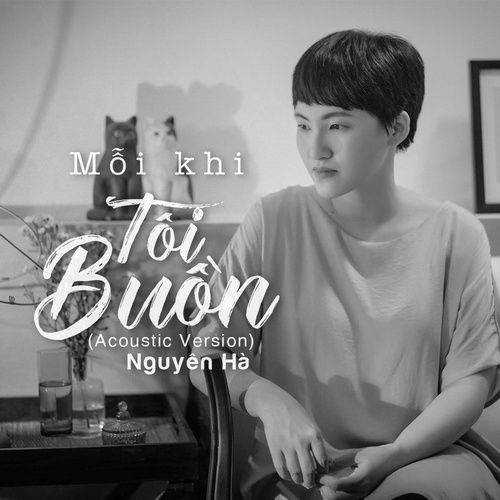 Bài hát Mỗi Khi Tôi Buồn (Acoustic Version)