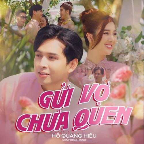 Bài hát Gửi Vợ Chưa Quen - Hồ Quang Hiếu