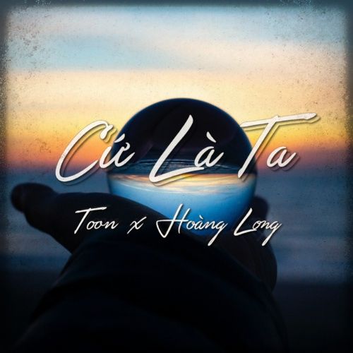 Album Hãy Cứ là Ta Nhé - T00n