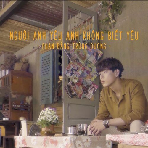 Bài hát Người Anh Yêu Anh Không Biết Yêu - Yang TD