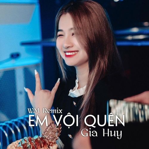 Album Quên Người Đã Quá Yêu (Từ Nay Sẽ Không Còn Em 2) (Single) - Gia Huy Singer