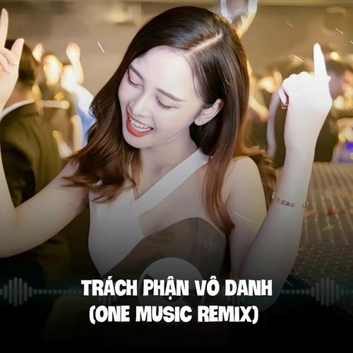 Bài hát Trách Phận Vô Danh (Air Remix)