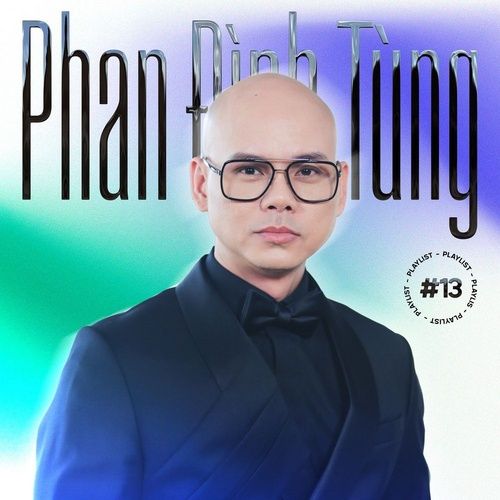 Album Tùng Teen 2, Vol. 13 - Phan Đình Tùng