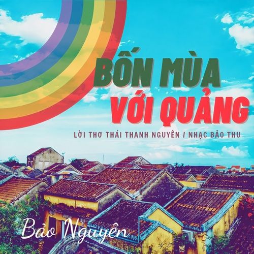 Bài hát Bốn Mùa Với Quảng - Bảo Nguyên