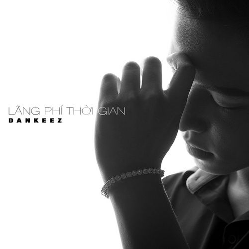 Album Lặng Nhìn Thời Gian (Single) - Dankeez