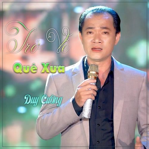 Bài hát Trở Về Quê Xưa - Duy Cường