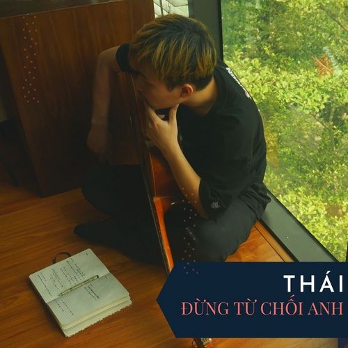 Bài hát Đừng Từ Chối Anh - Thái