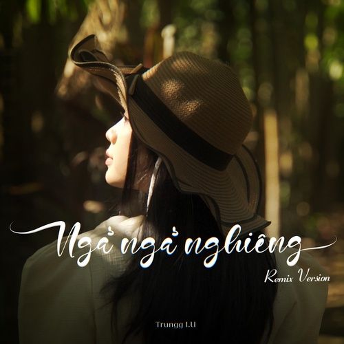 Bài hát Ngả Ngả Nghiêng (Remix Version)